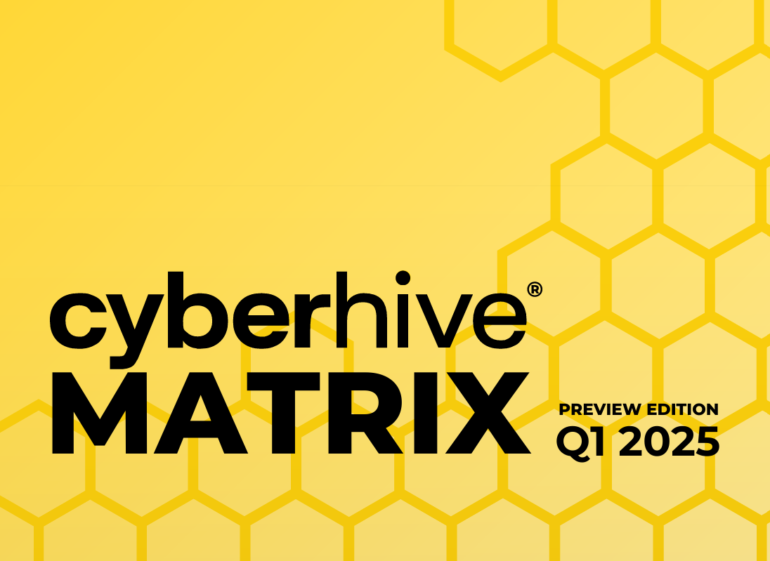 Cyberhive Matrix Q1 Preview Edition 2025